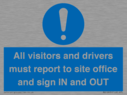 all-visitors-and-drivers-must-report-to-site-office-and-sign-in-and-out~